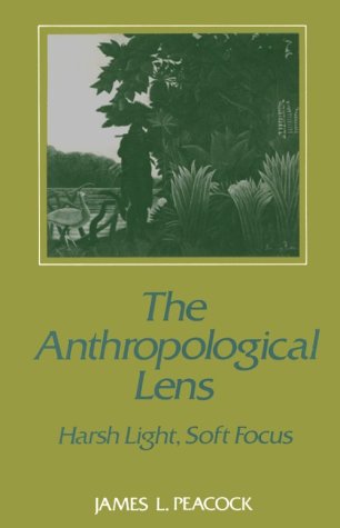 Cover of The Anthropological Lens by Peacock